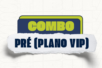 COMBO: PRÉ (PLANO VIP)