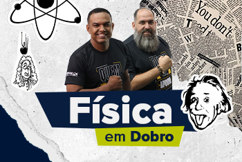 FÍSICA EM DOBRO