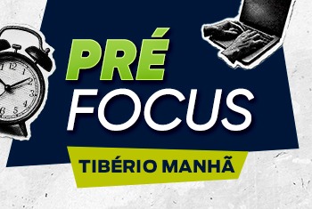 PRÉ FOCUS MANHÃ (TIBÉRIO NUNES) 2026