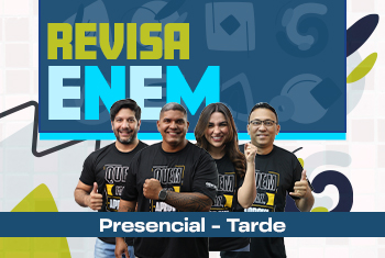 REVISA ENEM PRESENCIAL- TARDE  (UNIDADE EURO)
