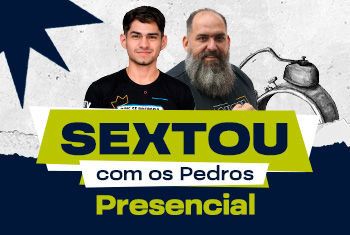 SEXTOU COM OS PEDROS    ( PRESENCIAL)