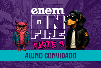 ENEM ON FIRE - (PARTE 2) -  NOVO ALUNO