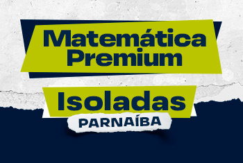 MATEMÁTICA  PREMIUM - Do Básico ao Avançado - TURMA PARNAÍBA