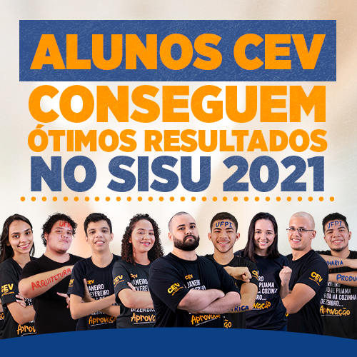 Alunos CEV conseguem ótimos resultados no SISU 2021. Confira!