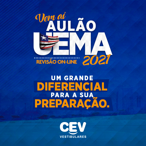 Vem aí o Aulão UEMA 2021: um grande diferencial na sua preparação para este vestibular.