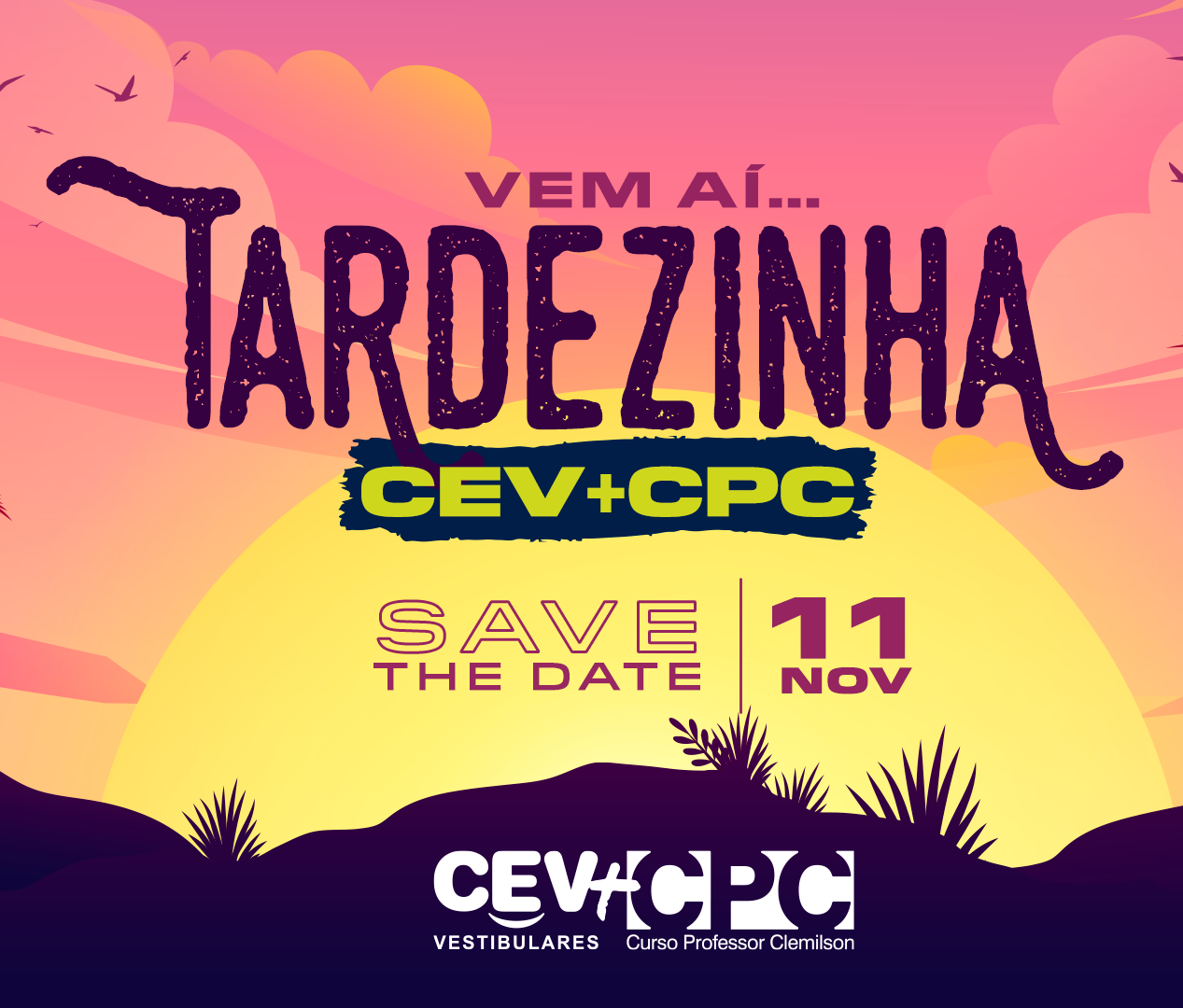 Tardezinha CEV+CPC será momento de descontração após as provas do Enem