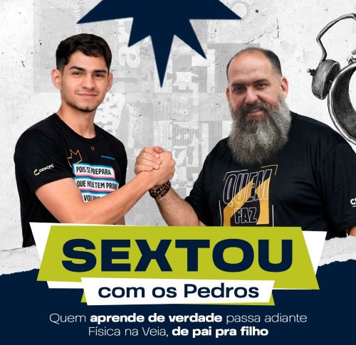 Sextou com os Pedros: pai e filho realizam revisão para descomplicar a Física
