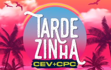 “Tardezinha CEV+CPC” vem aí para celebrar mais um ciclo vitorioso dos estudantes rumo à aprovação