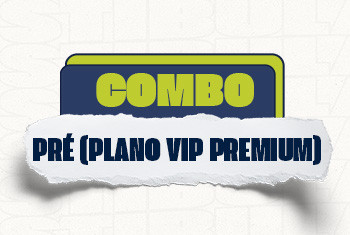 COMBO: PRÉ (PLANO VIP PREMIUM)