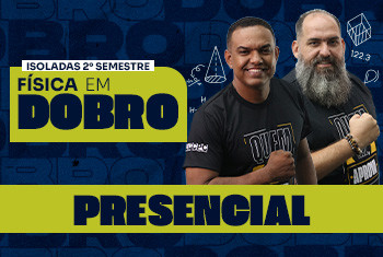 FÍSICA EM DOBRO