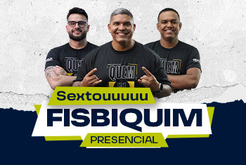 SEXTOU FISBIQUIM - PRESENCIAL