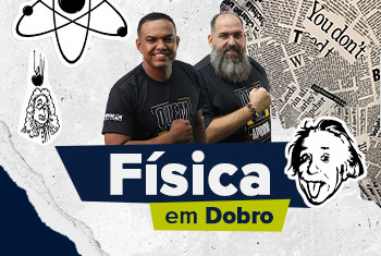 FÍSICA EM DOBRO