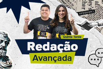 REDAÇÃO AVANÇADA - TURMA 02 - (TARDE - QUINTA-FEIRA )