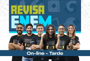 REVISA ENEM CEV/CPC - ON-LINE - TARDE