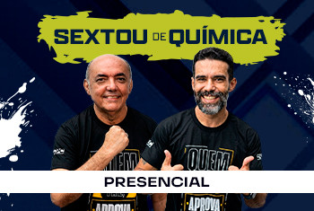 SEXTOU DE QUÍMICA - PRESENCIAL