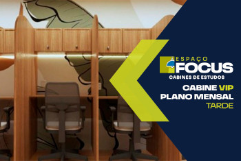 CABINE VIP (PLANO MENSAL 1 TURNO) TARDE