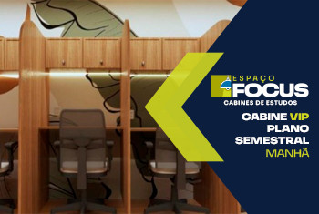 CABINE VIP (PLANO SEMESTRAL 1 TURNO)MANHÃ